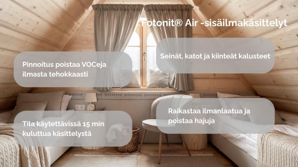Fotonit® Air raikastaa mökin ilmaa ja poistaa epämiellyttäviä hajuja.